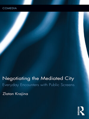 cover image of Negotiating the Mediated City